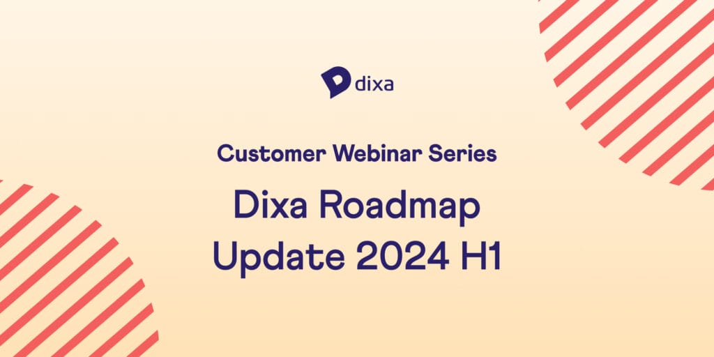 Dixa Roadmap 2024 H1